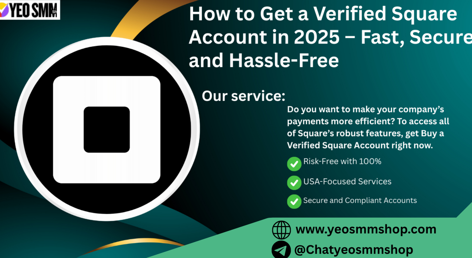 https://yeosmmshop.com/how-to-get-a-verified-square-account/